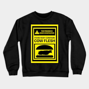 Mmmmm...Burgers! Food may contain Cow Flesh Funny Burger FOOD-6 Crewneck Sweatshirt